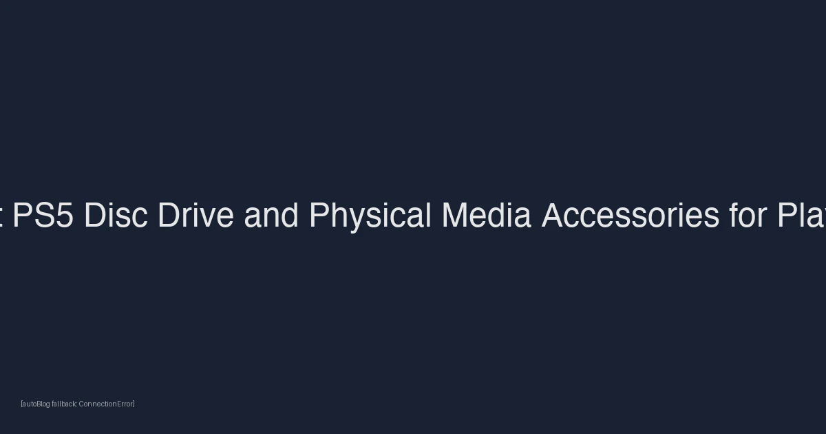 Best PS5 Disc Drive and Physical Media Accessories for PlayStation 5 Owners